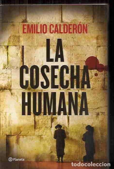 Libros: COSECHA HUMANA - LA - CALDERON, EMILIO - Foto 1