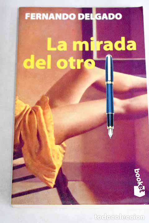 Libros: La mirada del otro.- Delgado, Fernando - Foto 1