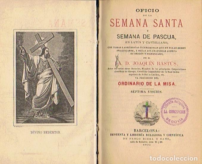 Libros: OFICIO DE LA SEMANA SANTA Y SEMANA DE PASCUA, EN LAT&Iacute;N Y CASTELLANO. - Bast&uacute;s. Joaqu&iacute;n,