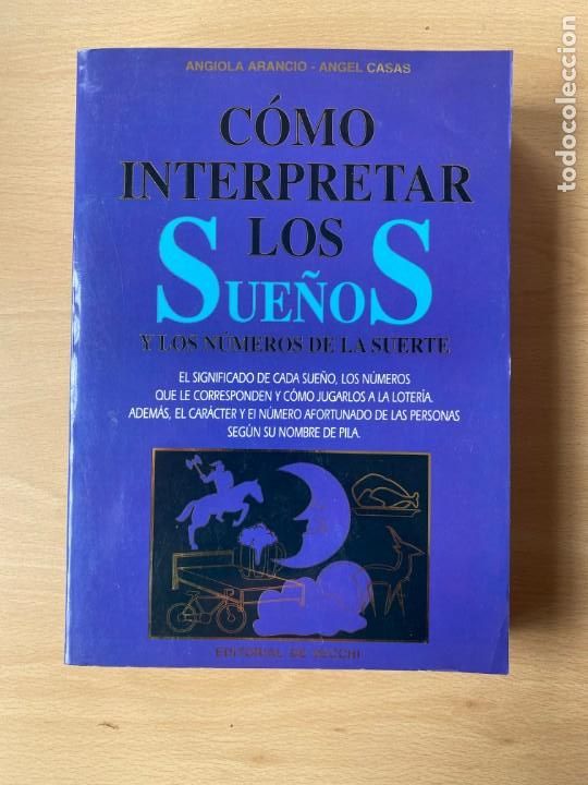 Libros: COMO INTERPRETAR LOS SUE&Ntilde;OS Y LOS NUMEROS DE LA SUERTE - Angel Casas - Foto 1
