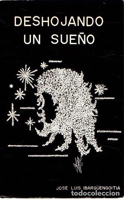 Libros: Deshojando un sue&ntilde;o - Ibarg&uuml;engoitia, Jose Luis - Foto 1
