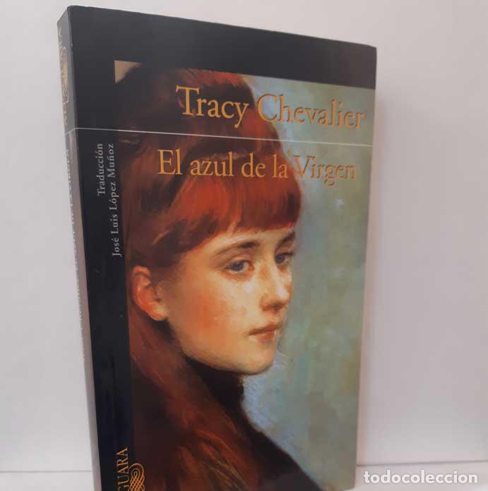 Libros: EL AZUL DE LA VIRGEN - CHEVALIER, TRACY - Foto 1