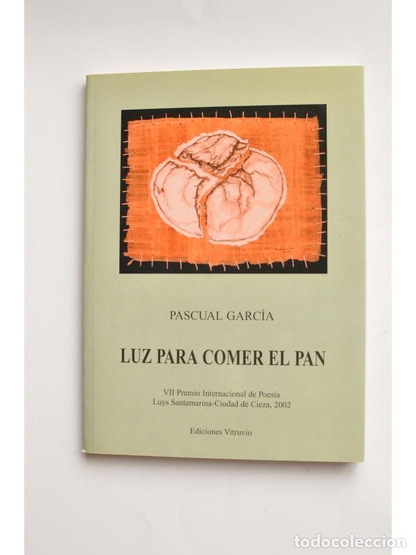 Libros: Luz para comer el pan - GARC&Iacute;A, Pascual - Foto 1