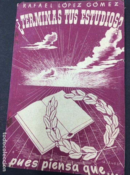 Libri di seconda mano: Terminas tus estudios Rafael lopez G&oacute;mez Salamanca 1949