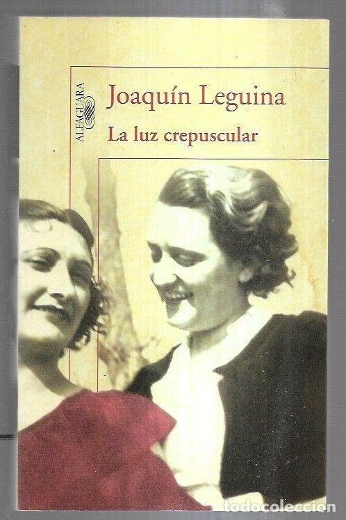 Libros: LUZ CREPUSCULAR - LA - LEGUINA, JOAQUIN - Foto 5