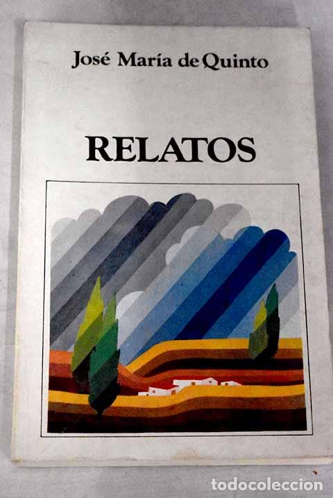 Libros: Relatos.- Quinto, Jos&eacute; Mar&iacute;a de - Foto 1