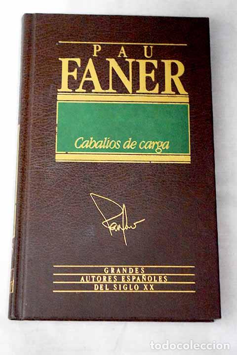 Libros: Caballos de carga.- FANER, Pau - Foto 1