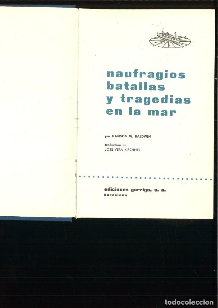 Libros: NAUFRADIOS, BATALLAS Y TRAGEDIAS EN LA MAR. Hanson W. Baldwin - Foto 2