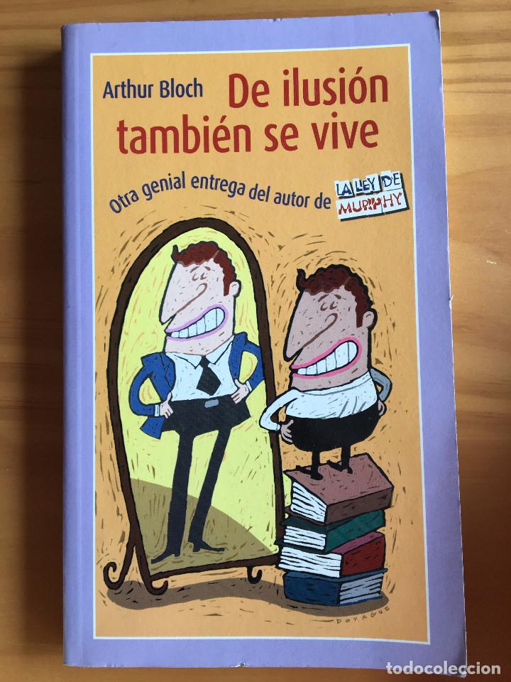 Libros: DE ILUSION TAMBIEN SE VIVE - ARTHUR BLOCH - Foto 1