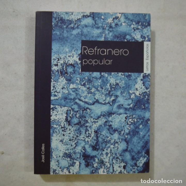 Libros: REFRANERO POPULAR - JOS&Eacute; CALLES - EDITORIAL LIBSA - 2010 - Foto 1