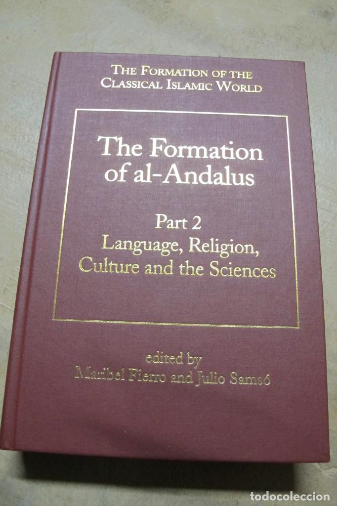 Livres: THE FORMATION OF AL-ANDALUS. PART 2. MARIBEL FIERRO AND JULIO SAMSO. FORMACION DE