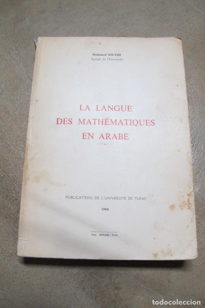 Libros: LA LANGUE DES MATHEMATIQUES EN ARABE. MOHAMED SOUISSI. LA LENGUA DE LAS MATEMATICAS EN ARABE. FRANCE