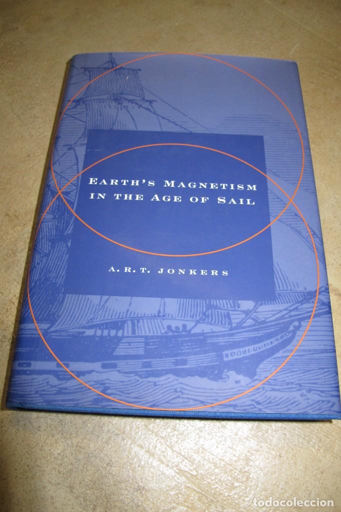 Libri di seconda mano: EARTH'S MAGNETISM IN THE AGE OF SAIL. A.R.T. JONKERS. MAGNETISMO DE LA TIERRA EN EDAD DE NAVEGACION