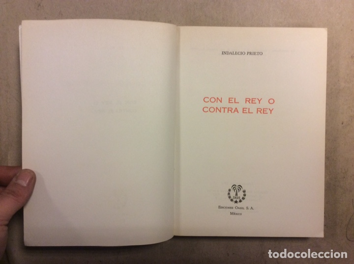Libros: CON EL REY O CONTRA EL REY. INDALECIO PRIETO. EDICIONES OASIS 1972 (1&ordf; EDICI&Oacute;N). - Foto 2