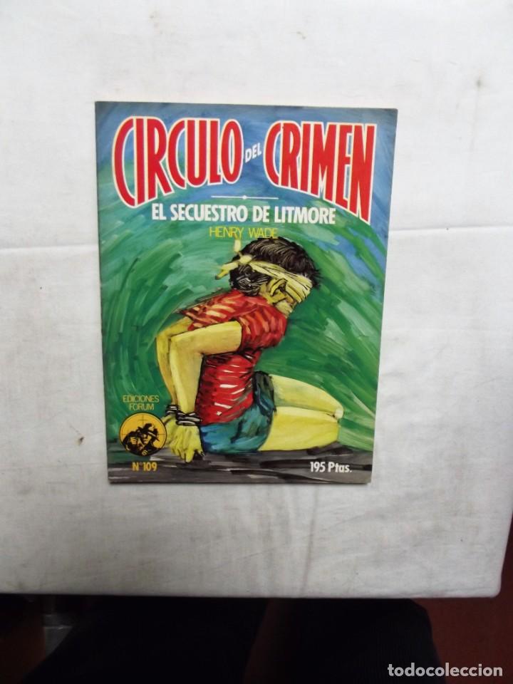 Libros: CIRCULO DEL CRIMEN N&ordm; 109 EL SECUESTRO DE LITMORE DE HENRY WADE - Foto 1