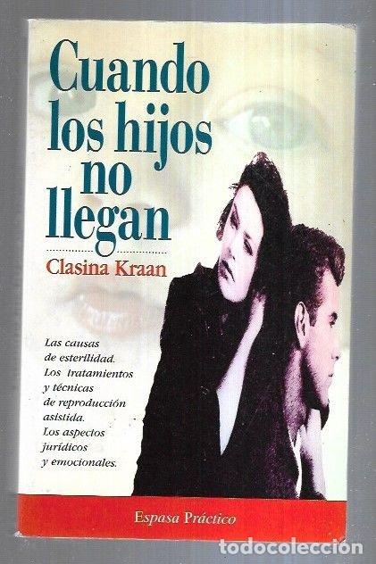 Libros: CUANDO LOS HIJOS NO LLEGAN - KRAAN, CLASINA - Foto 7