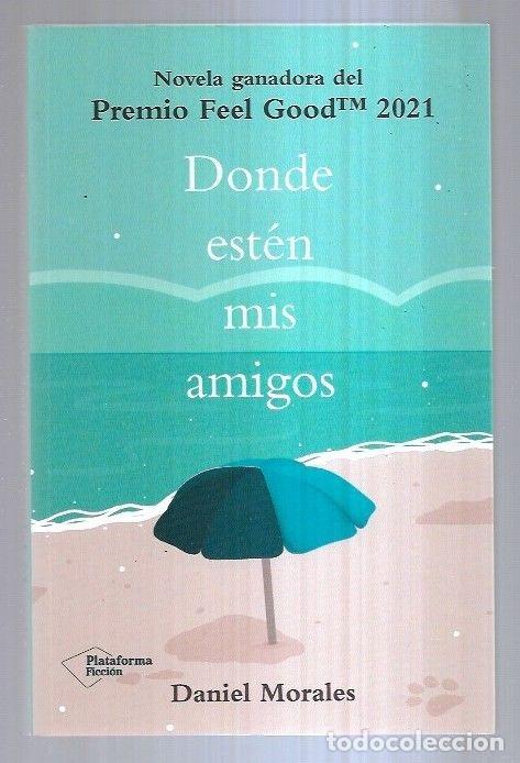 Libros: DONDE ESTEN MIS AMIGOS - MORALES, DANIEL - Foto 10