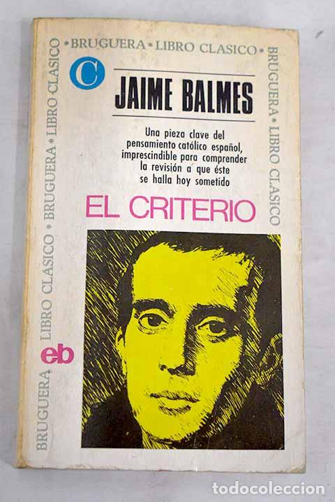 Libros: El criterio: Balmes, Jaime.- Balmes, Jaime - Foto 1