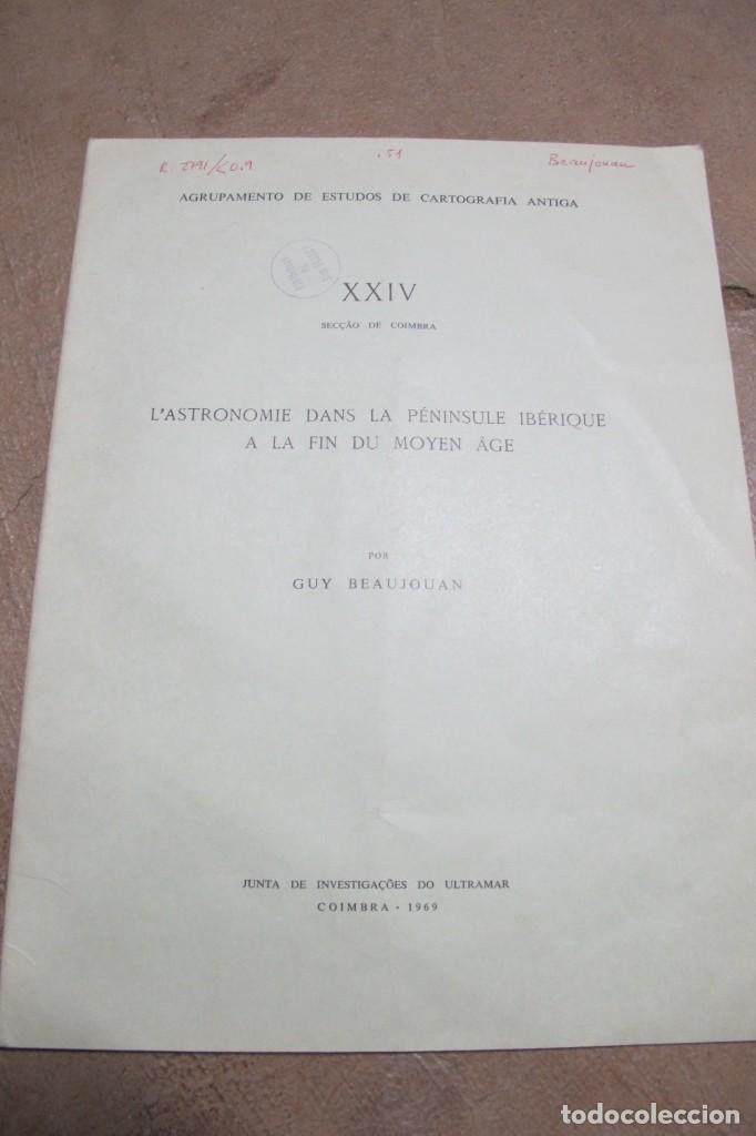 Livres: L'ASTRONOMIE DANS LA PENINSULE IBERIQUE A LA FIN DU MOYEN AGE. GUY BEAUJOUAN. ASTRONOMIA P IBERICA