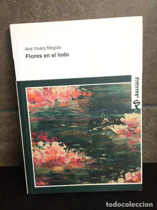 Livres: Flores en el lodo. Ana Vivero Meg&iacute;as.