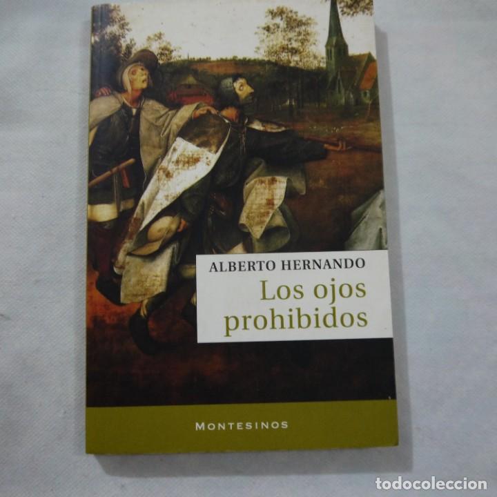 Libros: LOS OJOS PROHIBIDOS - ALBERTO HERNANDO - 2008 - Foto 1