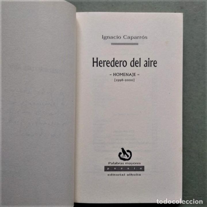 Libros: Heredero del Aire. Homenaje (1998-2000). (Ejemplar dedicado). - Caparr&oacute;s, Ignacio. - Foto 2