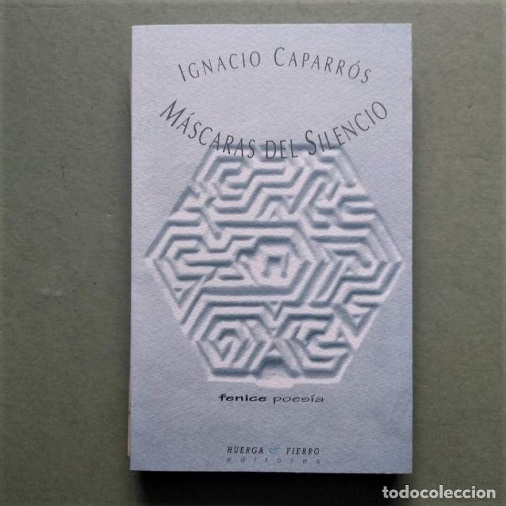 Libros: M&aacute;scaras del Silencio. (Ejemplar dedicado). - Caparr&oacute;s, Ignacio. - Foto 1