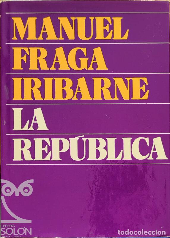 Libros: La Rep&uacute;blica - Manuel Fraga Iribarne - Foto 1