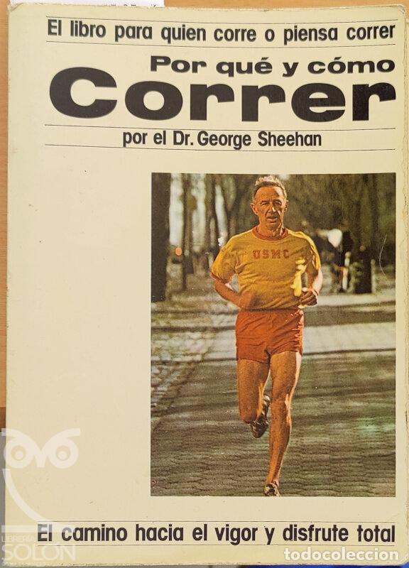 Libros: Por qu&eacute; y c&oacute;mo correr - George Sheehan - Foto 1