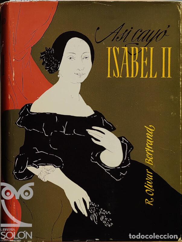 Libros: Asi cay&oacute; Isabel II - R. Olivar Bertrand - Foto 1