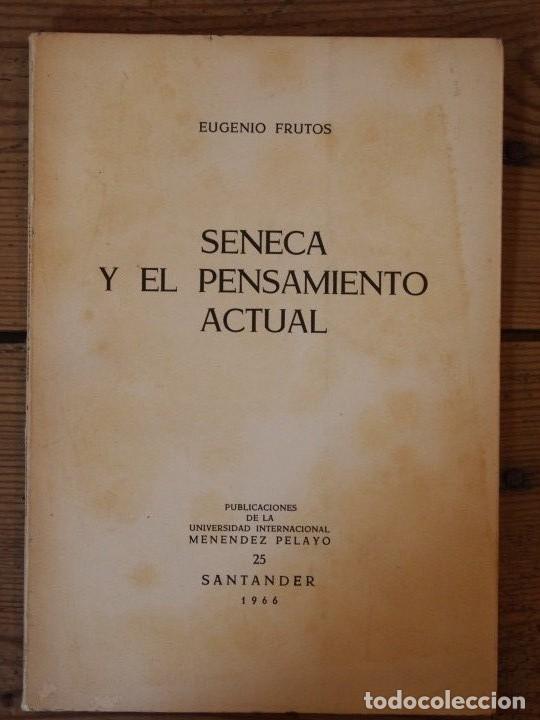 Libros: S&Eacute;NECA Y EL PENSAMIENTO ACTUAL. - Frutos, Eugenio. - Foto 1