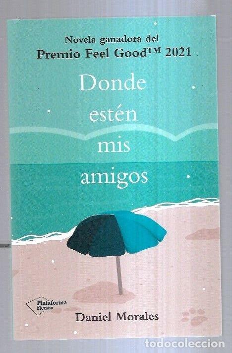 Libros: DONDE ESTEN MIS AMIGOS - MORALES, DANIEL - Foto 9