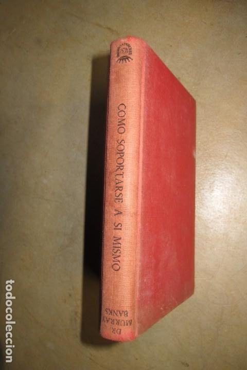 Libros: COMO SOPORTARSE A SI MISMO. DR. MURRAY BANKS - Foto 1