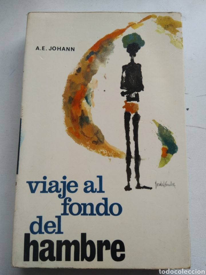 Libros: VIAJE AL FONDO DEL HAMBRE/A.E. JOHANN - Foto 1