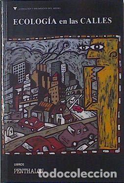 Libros: Ecolog&iacute;a en las calles - GILPEREZ FRAILE, LUIS - Foto 1