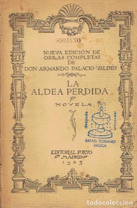 Libros: Obras Completas. LA ALDEA PERDIDA. - Palacio Vald&eacute;s. Armando, - Foto 1