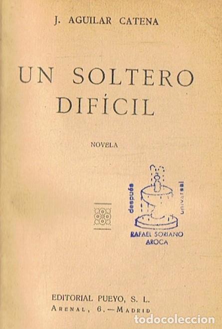 Libros: UN SOLTERO DIFICIL. - Aguilar Catena. J., - Foto 1