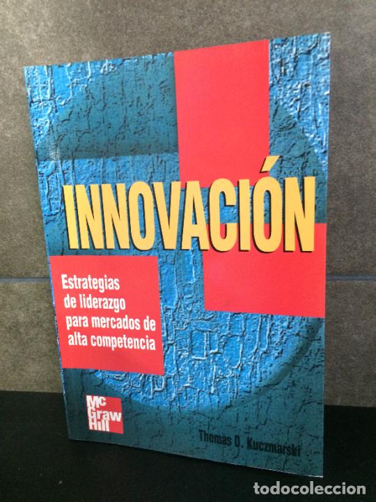 Livros em segunda m&atilde;o: THOMAS D. KUCZMARSKI. INNOVACION. ESTRATEGIAS DE LIDERAZGO PARA MERCADOS DE ALTA COMPETENCIA