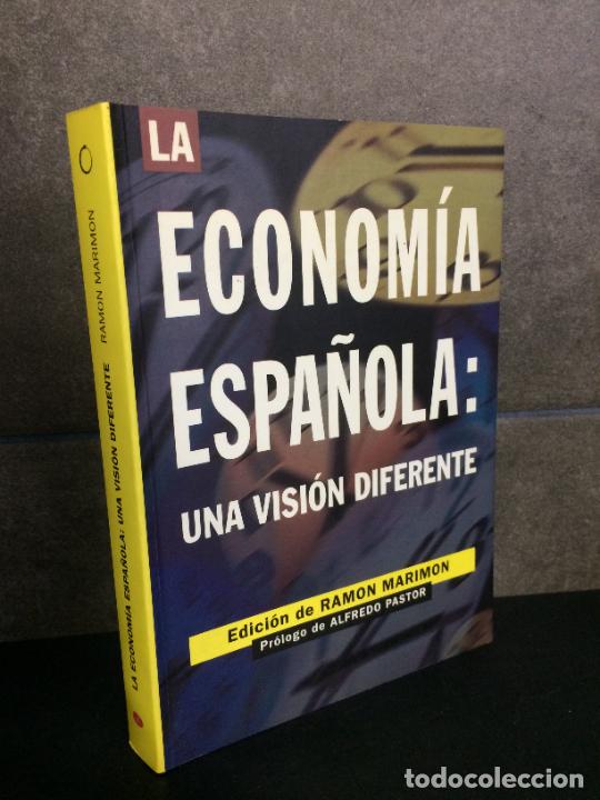 Libros: La econom&iacute;a espa&ntilde;ola: una visi&oacute;n diferente. Ramon Marimon.