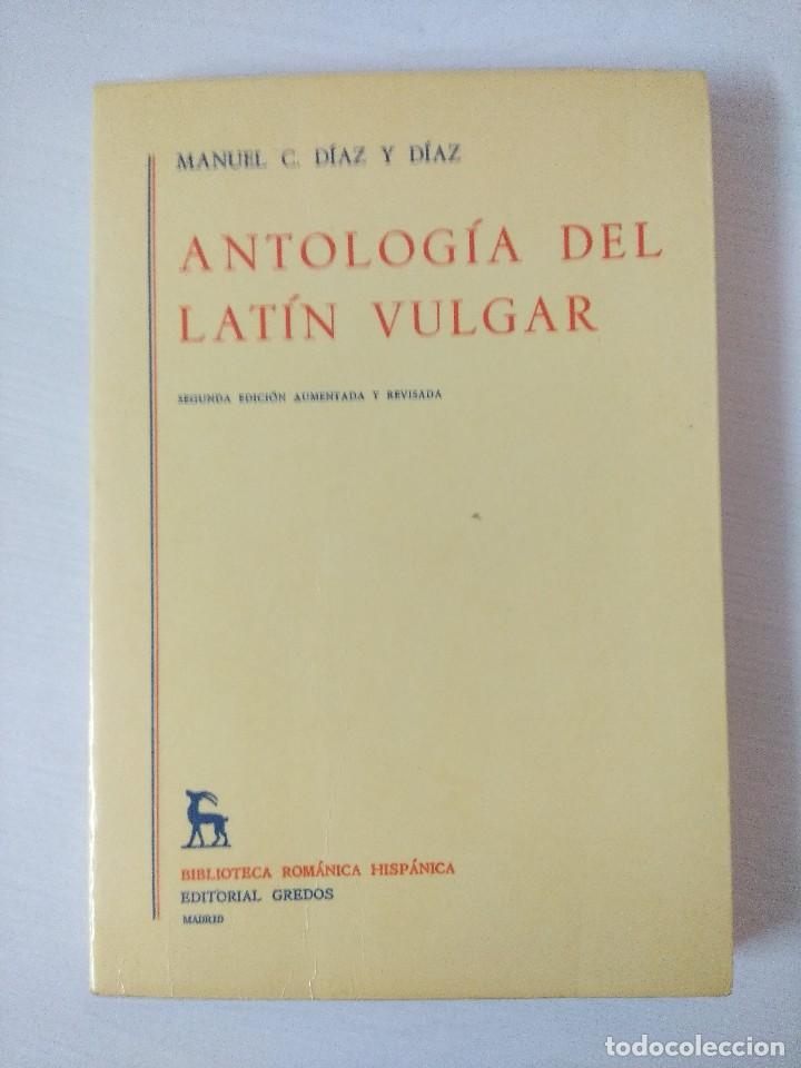 Libros: ANTOLOGIA DEL LATIN VULGAR/MANUEL DIAZ. - Foto 1