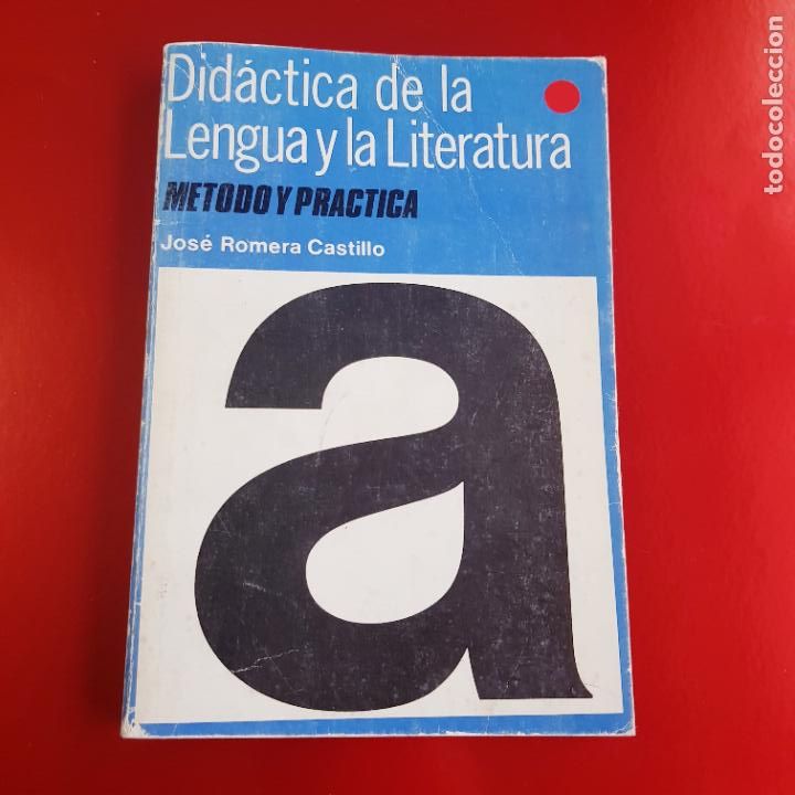 Libri di seconda mano: LIBRO-DIDACTICA DE LA LENGUA Y LA LITERATURA-METODO Y PRACTICA-JOS&Eacute; ROMERA CASTILLO-COLECCIONISTAS.