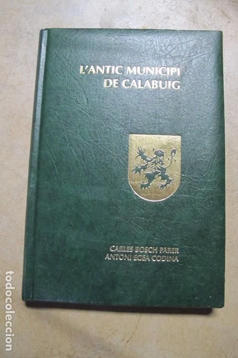 Livres: L'ANTIC MUNICIPI DE CALABUIG. CARLES BOSCH PARER, ANTONI EGEA CODINA
