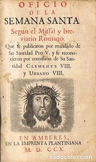 Libros: OFICIO DE LA SEMANA SANTA SEG&Uacute;N EL MISSAL Y BREVIARIO ROMANO. Que se publicaron por mandato de su S