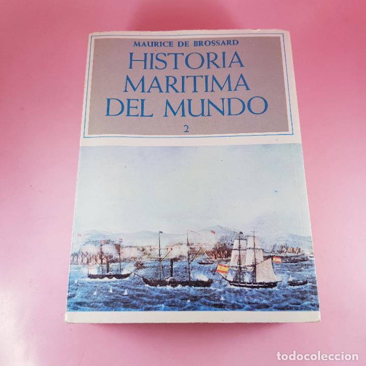 Libri di seconda mano: LIBRO-HISTORIA MAR&Iacute;TIMA DEL MUNDO 2-MAURICE DE BROSSARD-COLECCIONISTAS-EXCELENTE.