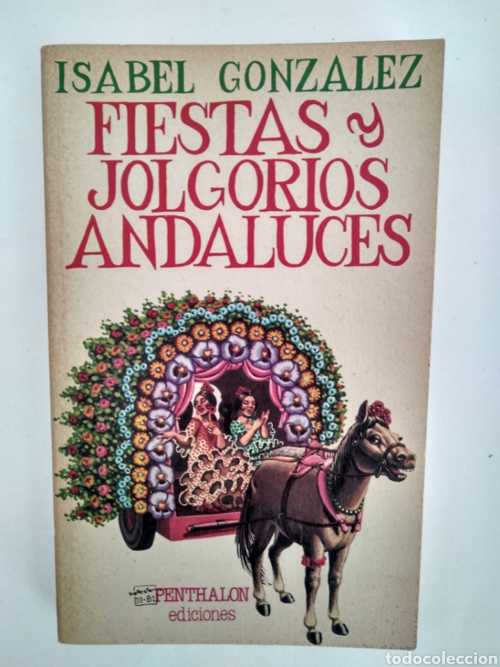 Libros: Fiestas y jolgorios andaluces / Isabel Gonz&aacute;lez - Foto 1