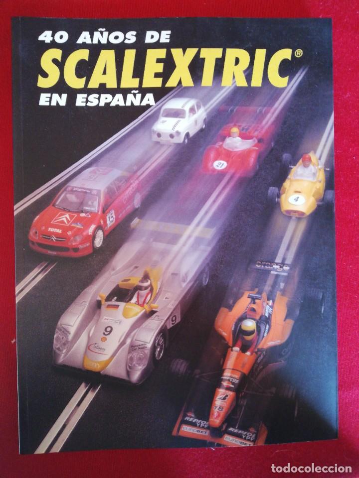 Libros: 40 A&Ntilde;OS DE SCALEXTRIC EN ESPA&Ntilde;A. ALTAYA. 2002 - Foto 1