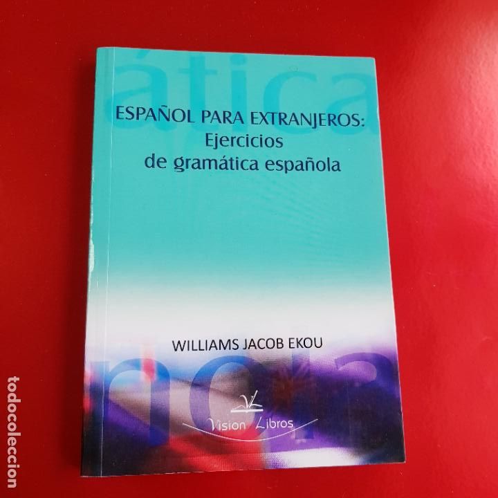 Libros: LIBRO-ESPA&Ntilde;OL PARA EXTRANJEROS-EJERCICIOS DE GRAM&Aacute;TICA ESPA&Ntilde;OLA-WILLIAMS JACOB EKOU - Foto 3