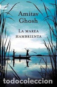 Libros: La Marea Hambrienta - Amitav Ghosh - Foto 1