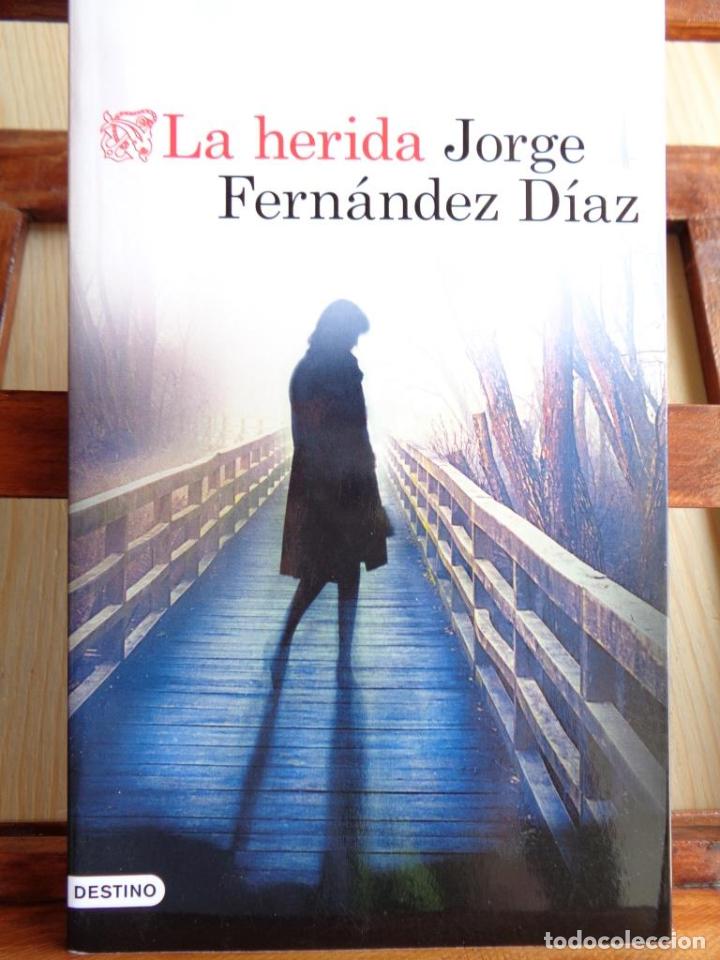 Libros: LA HERIDA - JORGE FERN&Aacute;NDEZ D&Iacute;AZ - Foto 1