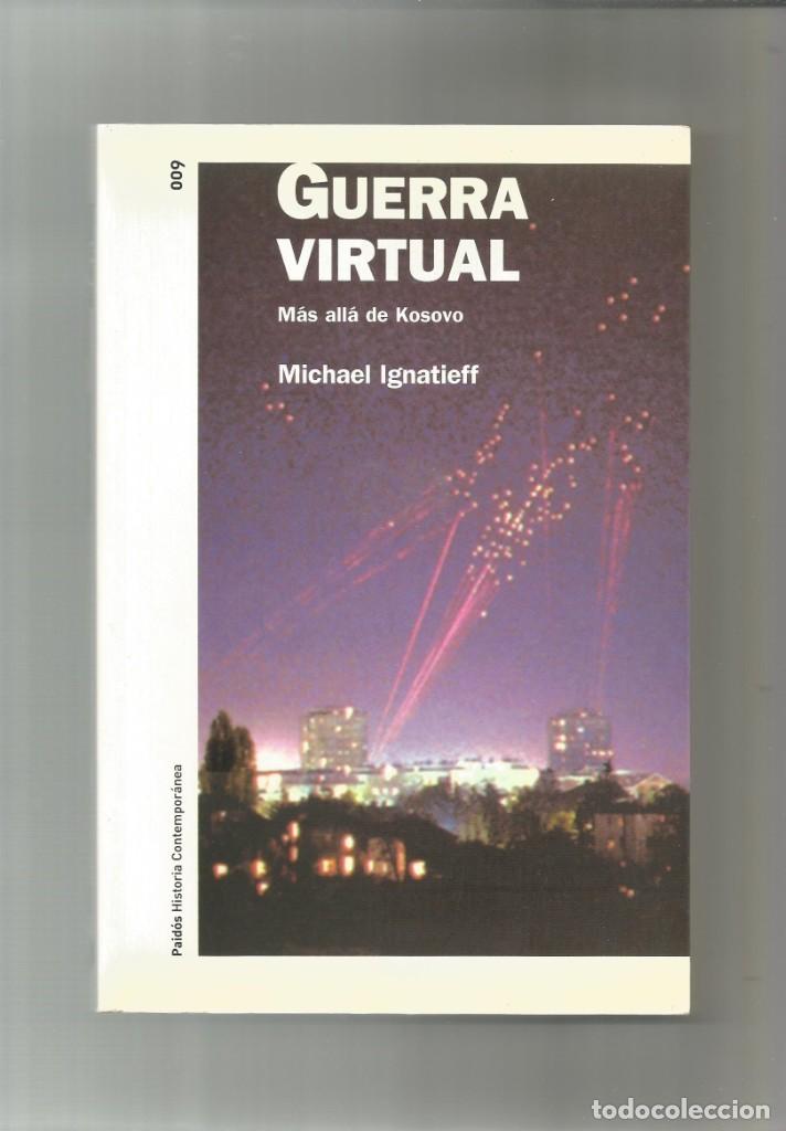 Libros: Guerra virtual. M&aacute;s all&aacute; de Kosovo. - IGNATIEFF, Michael: - Foto 1